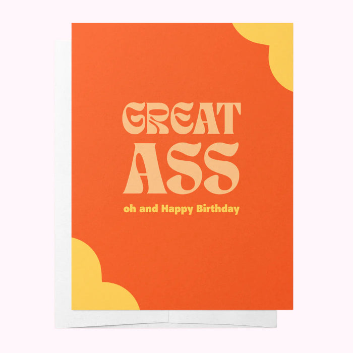 GREAT ASS - ORANGE BIRTHDAY GREETING CARD