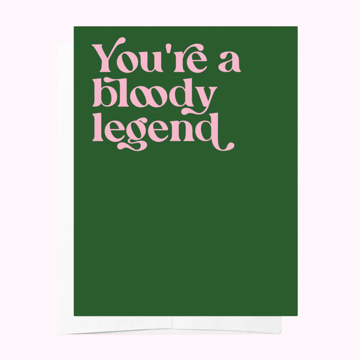 BLOODY LEGEND - GREEN JUST BECAUSE APPRECIATION GREETING CARD