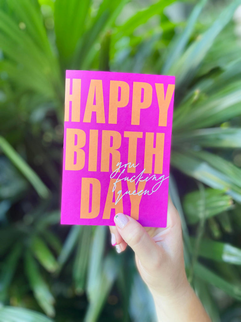 FUCKING QUEEN - PINK & ORANGE BIRTHDAY GREETING CARD