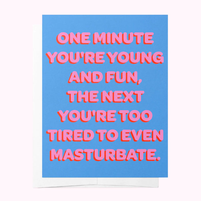 TOO OLD TO MASTURBATE - BLUE & PINK BIRTHDAY GREETING CARD