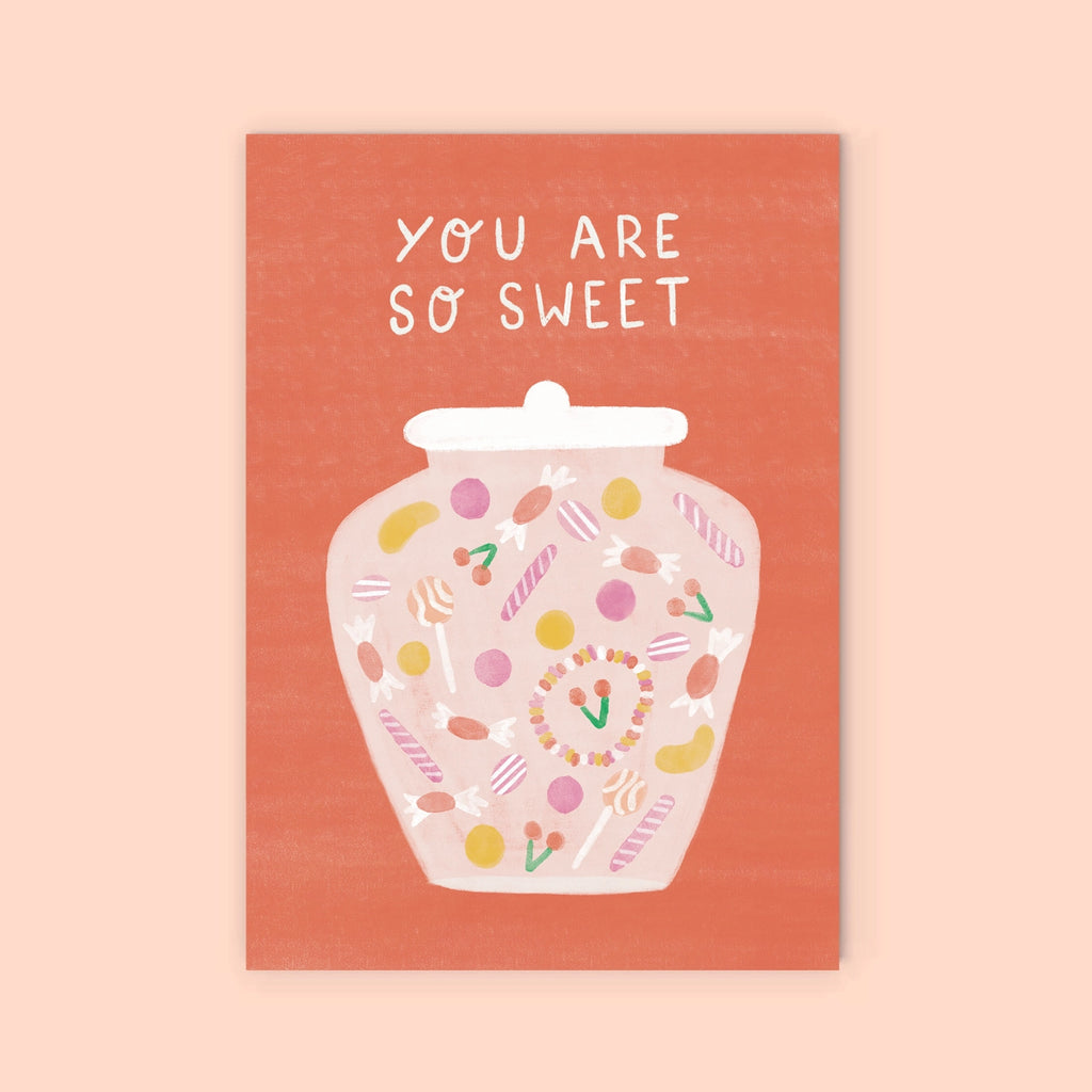 You Are So Sweet Card