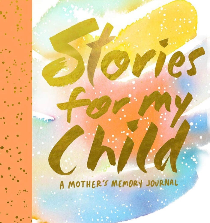 Stories for My Child (Guided Journal):A Mother's Memory Journal