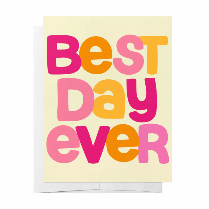 Best Day Ever Greeting Card