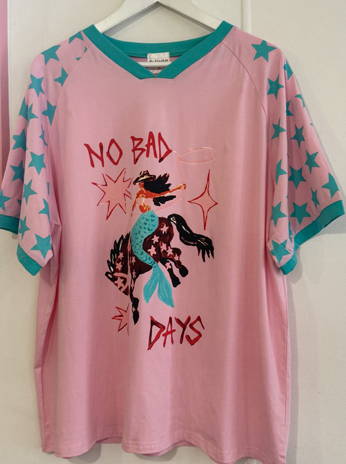 No bad days tee, by Frankie, Mika and max 